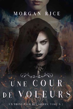 [A Throne for Sisters 02] • Une Cour de Voleurs